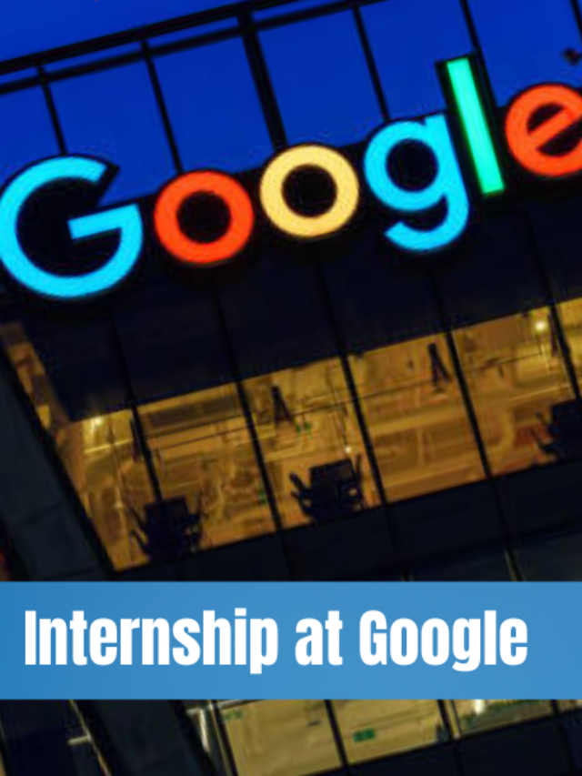 Latest Internship Opportunities at Google India March 2025 up to 8 LPA.